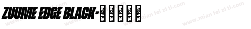 Zuume Edge Black字体转换